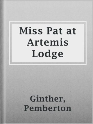 cover image of Miss Pat at Artemis Lodge